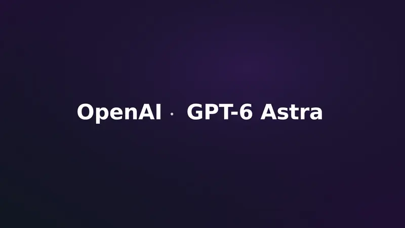 White text reading “OpenAI · GPT-6 Astra” appears centered on a dark purple background.